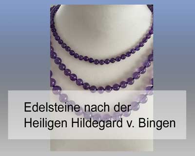 Edelsteine nach der Heiligen Hildegard v. Bingen